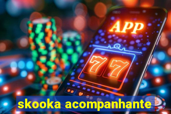 skooka acompanhante